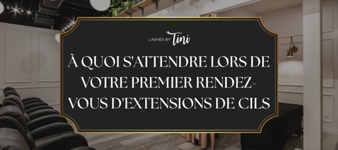 À quoi s'attendre lors de votre premier rendez-vous d'extensions de cils