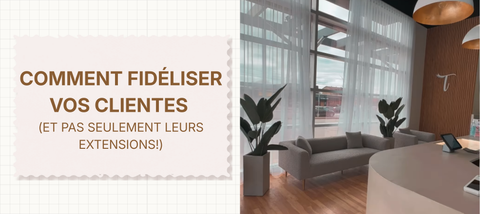 Comment fidéliser vos clientes (et pas seulement leurs extensions!)