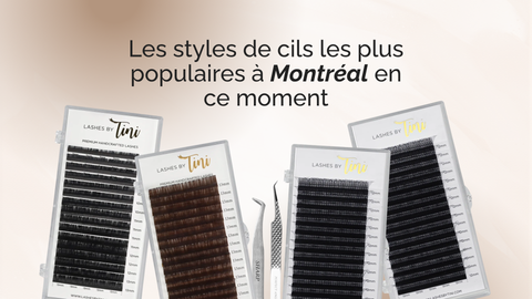 Les styles de cils les plus populaires à Montréal en ce moment